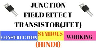 JFET (Junction Field Effect Transistor) | Construction and Working | Symbols | Part-2 | (Hindi)