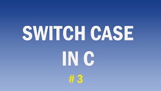 Switch Statement In C Tutorial 4