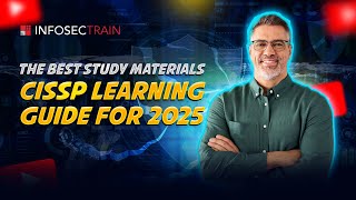 The Best CISSP Study Materials: Learning Guide for 2025