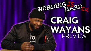 Craig Wayans Sneak Peek! - Wording is Harder!