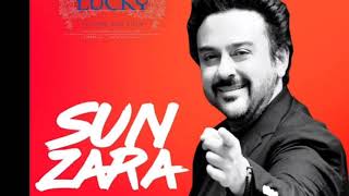 Sun Zara (Full Song) | Lucky | Salman Khan, Sneha Ullal | | Adnan Sami