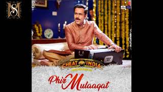 Full Audio Song : PHIR MULAAQAT   | WHY CHEAT INDIA | Emraan Hashmi | Jubin Nuatiyal