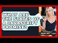 What Are The States Of A JavaScript Promise? - JavaScript Toolkit