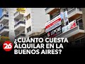 ¿Cuánto cuesta alquilar en la Buenos Aires?