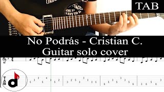 NO PODRÁS - Cristian Castro (Kiko Cibrián): SOLO cover guitarra + TAB