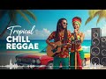 Island Chill Reggae 24/7 - Tropical Chillout Mix for Relaxing