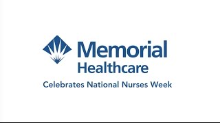 Happy Nurses Week 2017 from Memorial Healthcare and our Nursing Staff