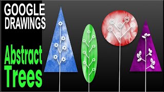 Creating Abstract Trees In Google Drawings