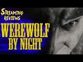 Streaming Review: Werewolf by Night