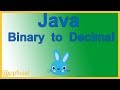 How to Convert Binary numbers to Decimal Numbers - Java Tutorial - Appficial