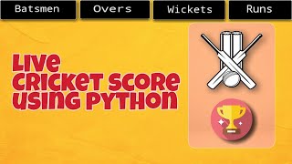 How to retrieve live cricket score using python | Python Mini Project | Crazy Coders