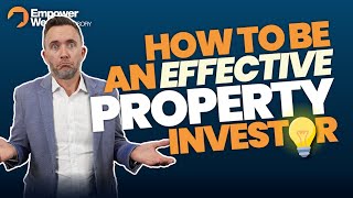 Seven habits of highly effective property investors - Property investment tips from Bryce Holdaway