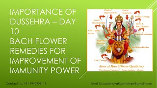 Importance of Dussehra – Day 10 - Bach flower remedies for improvement of immunity power