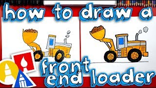 How To Draw A Front End Loader Construction Truck