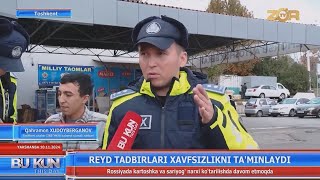 Reyd tadbirlari xavfsizlikni taʼminlaydi