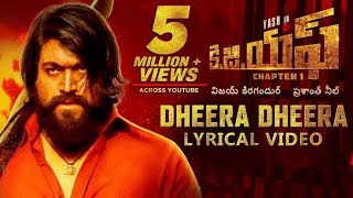 Dheera Dheera Full Video Song _ KGF Telugu Movie _ Yash _ Prashanth Neel _ Hombale _ Ravi Basrur.mp4