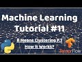 Python Machine Learning Tutorial #11 - How K Means Clustering Works