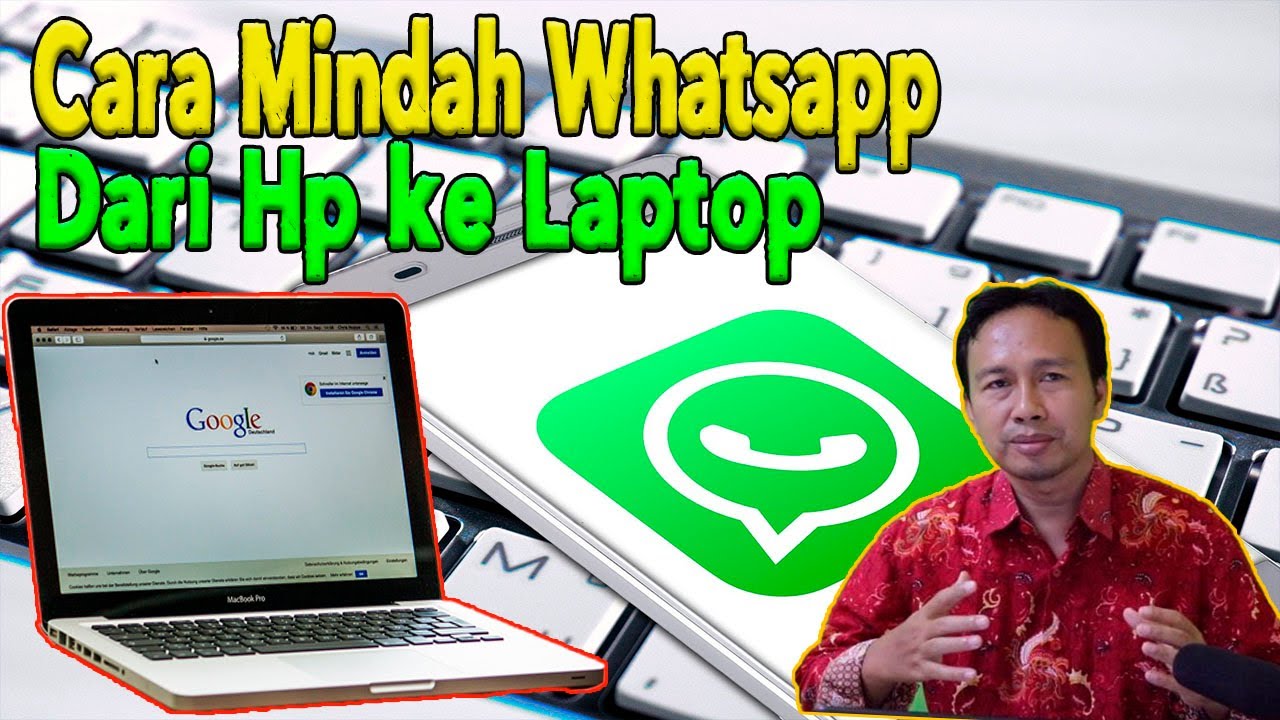 Cara Memindahkan Whatsapp Dari Hp Ke Laptop - YouTube