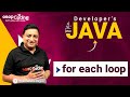 For Each Loop in Java | Enhanced For Loop | For Loop | Java for Developers | #Java #Lec24 #Coding