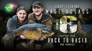 Korda Carp Fishing Masterclass Vol 6: Back To Basix Pt.2 (Solid Bags) | Rob Burgess 2019