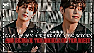 #4 When he gets a Nightmare of his Parents and cries in the Middle of the Night |Taehyung ff Series