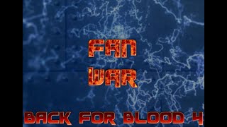 Fan War: Fatal Conflict! Back 4 Blood