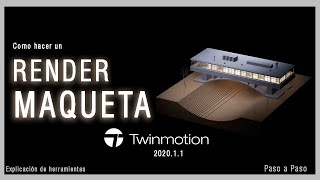 🔴Como hacer RENDER MAQUETA en TWINMOTION (Muy Rápido)[ Fácil, Paso a Paso ]👍