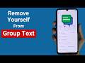 How to Remove Yourself From a Group Text on Android