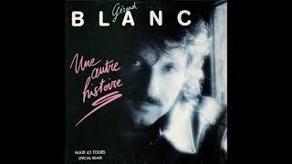 Gérard Blanc - Une autre histoire (Spécial remix club) (MAXI) (1987)