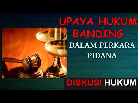 Upaya Hukum Banding Perkara Pidana - YouTube