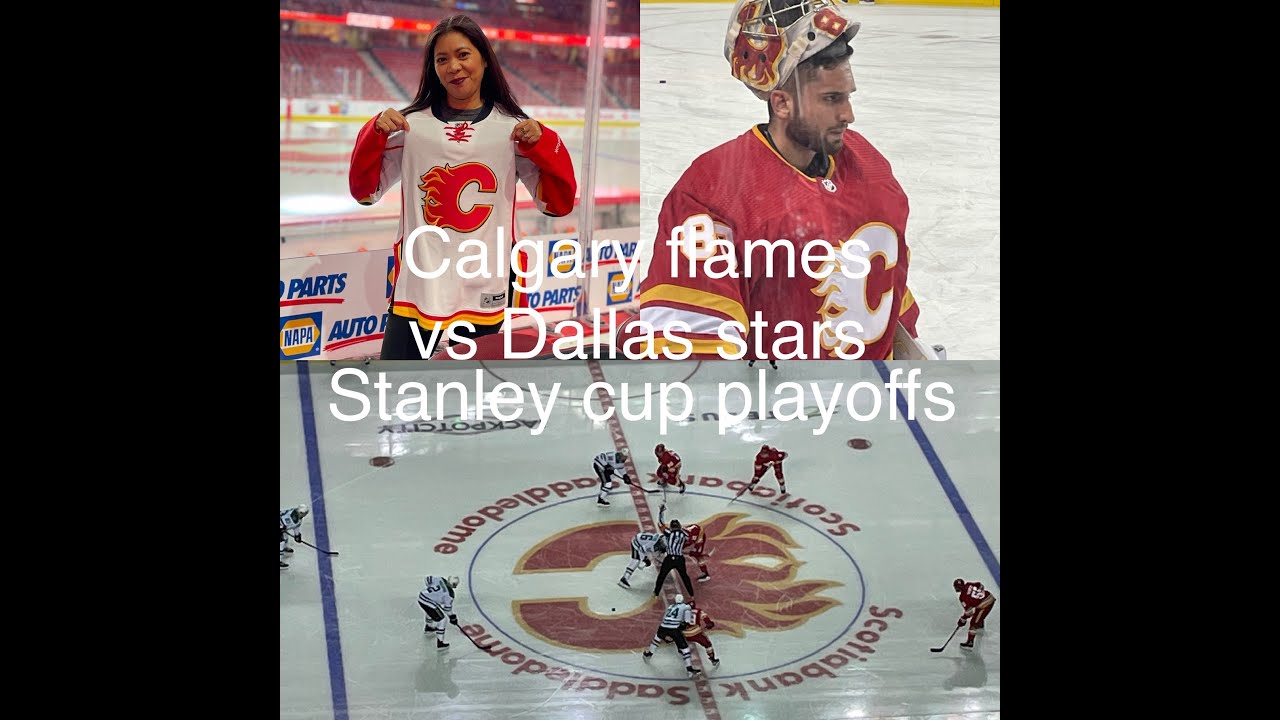 Calgary Flames Vs Dallas Stars Game 5 / Stanley Cup Playoffs 2022 - YouTube