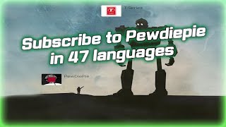 Subscribe to Pewdiepie in 47 different languages to defeat T-Series