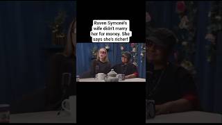 Raven Symoné's wife didn't marry her for money. She says she's richer!