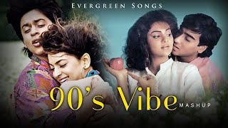90s Vibe Mashup | Evergreen Songs | Old Bollywood Songs | Hindi Love Songs | 90's hit