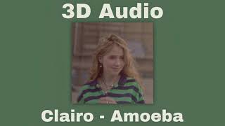 Clairo- Amoeba // 3D Audio