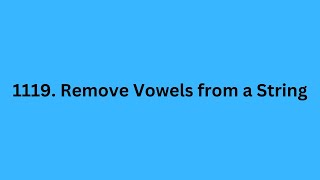 1119. Remove Vowels from a String | LeetCode Using Python
