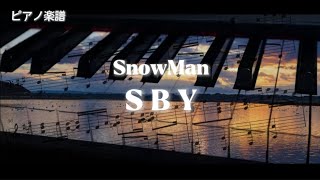 【ピアノ楽譜】SBY/SnowMan