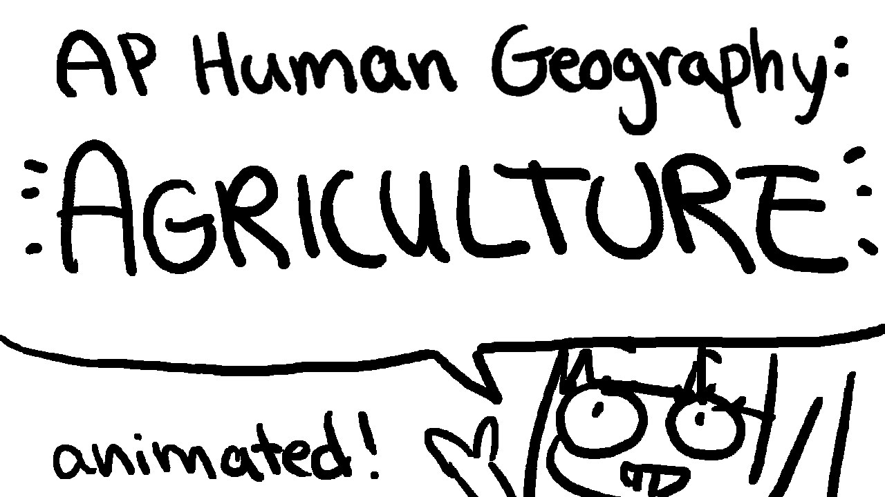 AP Human Geography Animation: Agriculture - YouTube