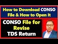 How to Download Conso File to Revise Tds Return | CONSO File Password