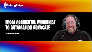 From Accidental Machinist to Automation Advocate: Why the Future Belongs to the Bold, 519