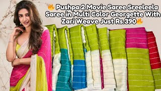 🔥 Pushpa 2 Movie Saree Sreeleela Saree in Multi Color Georgette With Zari Weave Just Rs.390🔥