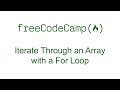Iterate Through an Array with a For Loop - Free Code Camp