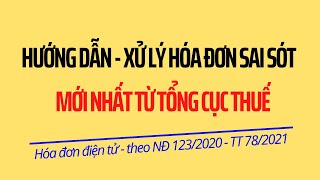 Hướng dẫn xử lý hóa đơn điện tử có sai sót mới nhất của Tổng cục thuế