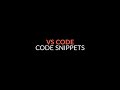 How To Make Code Snippet In VS CODE