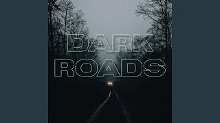 Dark Roads