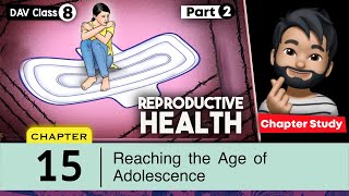 Chapter 15 | Reaching the Age of Adolescence | Class 8 DAV Science | Chapter Study-2🔥🔥🔥