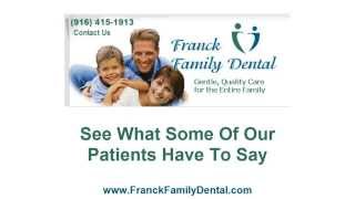 Franck Family Dental Reviews - Rocklin California