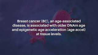 Epigenetic Aging and DNA-Methylation as Tumor Markers for Breast Cancer | Aging-US