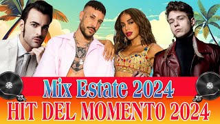 MIX ESTATE 2024 💕TORMENTONI DELL' ESTATE 2024 🍸 CANZONI ESTATE 2024 Mix