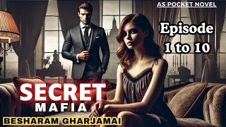 Secret Mafia Besharam Gharjamai episode 1 to 10 AS pocket fm audio novel story @ASpocketnovel99